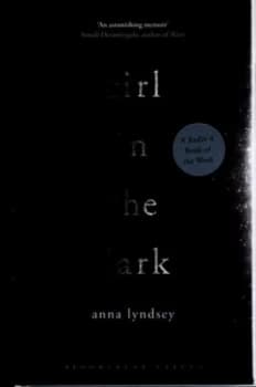 Girl in the Dark by Anna Lyndsey Hardback