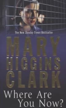 Where Are You Now by Mary Higgins Clark Paperback