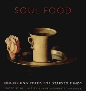 Soul Food by Neil Astley and Pamela Robertson-Pearce Paperback