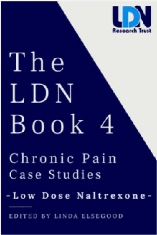 The The LDN Book 4 : Chronic Pain Case Studies Paperback / softback