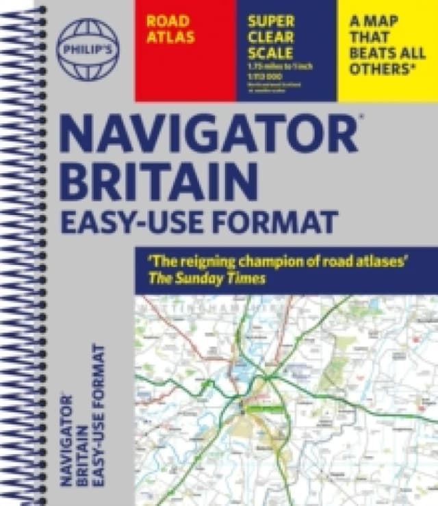 Philip's Navigator Britain Easy-use format : 'The reigning champion of Road Atlases' Spiral bound