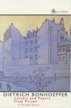 Letters and Papers from Prison by Dietrich Bonhoeffer Book