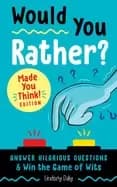 would you rather made you think edition answer hilarious questions and win