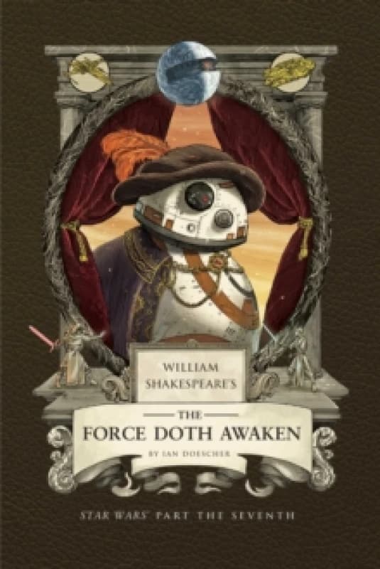 William Shakespeare's The Force Doth Awaken: Star Wars Part the Seventh Hardback