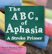 abcs of aphasia a stroke primer