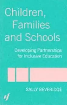 Children Families and SchoolsDeveloping Partnerships for Inclusive Education