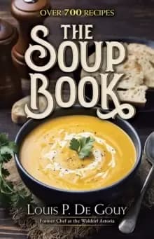 The Soup Book: Over 700 Recipes : Over 700 Recipes