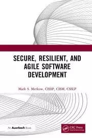 Secure Resilient and Agile Software Development