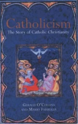 Catholicism by Gerald O'Collins SJ