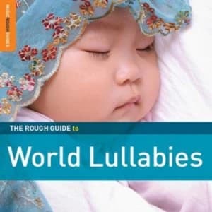 The Rough Guide to World Lullabies by Various Artists CD Album