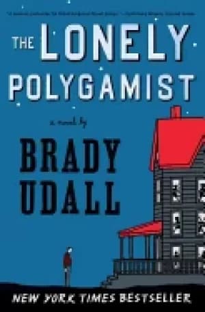 lonely polygamist a novel