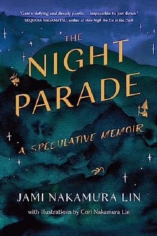 The Night Parade : a speculative memoir Hardback