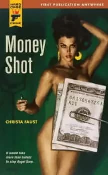 Money shot by Christa Faust
