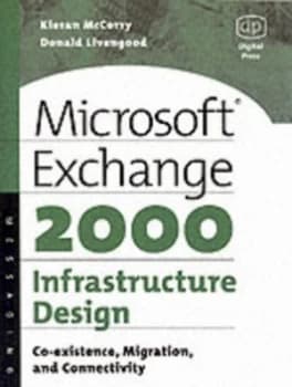 Microsoft Exchange 2000 Infrastructure Design by Kieran Mccorry Book