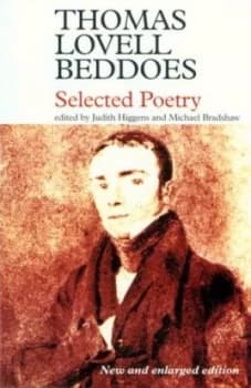 Selected Poems by Thomas Lovell Beddoes and Michael Bradshaw and Judith Higgens Paperback