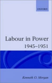 Labour in Power 1945-1951 by Kenneth O Morgan Paperback