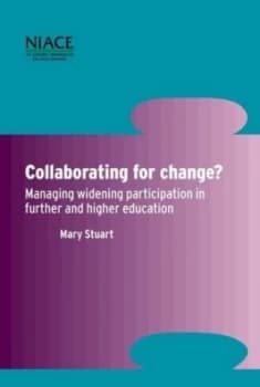 Collaborating for Change by Mary Stuart and National Institute of Adult Continuing Education Paperback