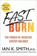 fast burn the power of negative energy balance