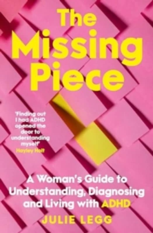 The Missing Piece: for readers of Gwendoline Smith and Chanelle Moriah : A Woman's Guide to Understanding, Diagnosing and Living with ADHD Paperback