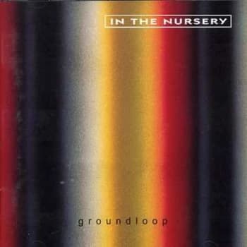 In The Nursery - Groundloop CD