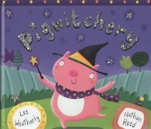 Pigwitchery by Lee Weatherly Hardback