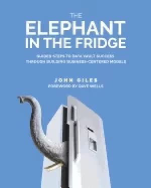 elephant in the fridge guided steps to data vault success through building