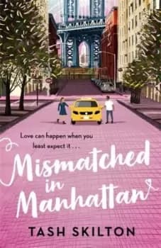 Mismatched in Manhattan - Tash Skilton - Paperback - Used