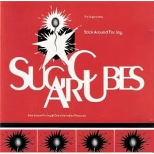 Sugarcubes - Stick Around For Joy CD