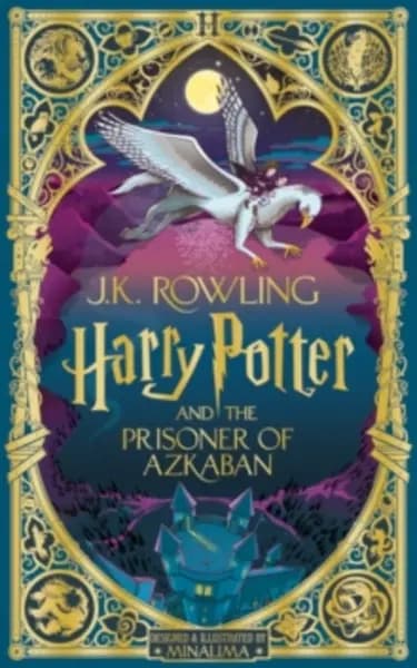Harry Potter and the Prisoner of Azkaban: MinaLima Edition Hardback