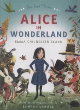 Alice in Wonderland by Emma Chichester Clark Hardback