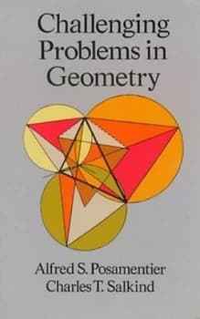 Challenging Problems in Geometry by Alfred S. Posamentier Book
