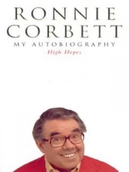 High Hopes by Ronnie Corbett Hardback