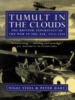 Tumult in the Clouds by Nigel Steel and Peter Hart Book