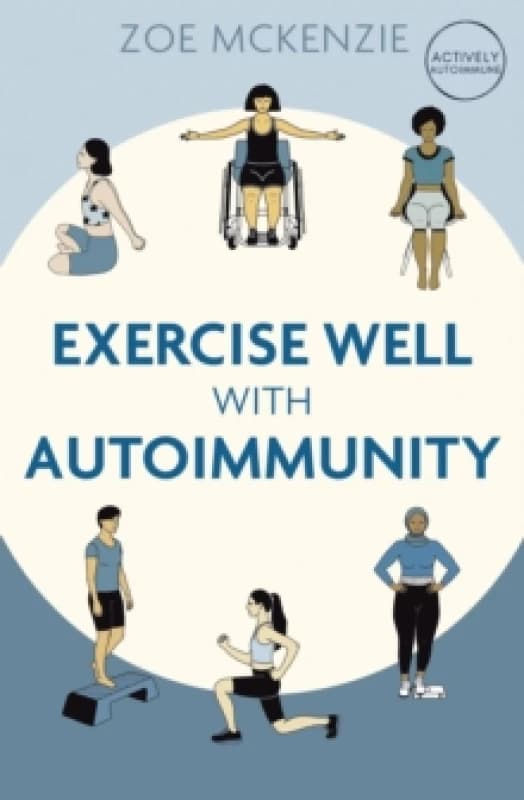 Exercise Well With Autoimmunity Paperback / softback