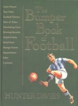 The Bumper Book of Football by Hunter Davies Hardback