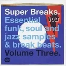 Super Breaks Vol. 3: Essential Funk, Soul And Jazz Samples & Break Beats
