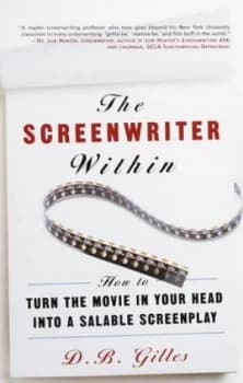 The Screenwriter within by D. B Gilles Paperback