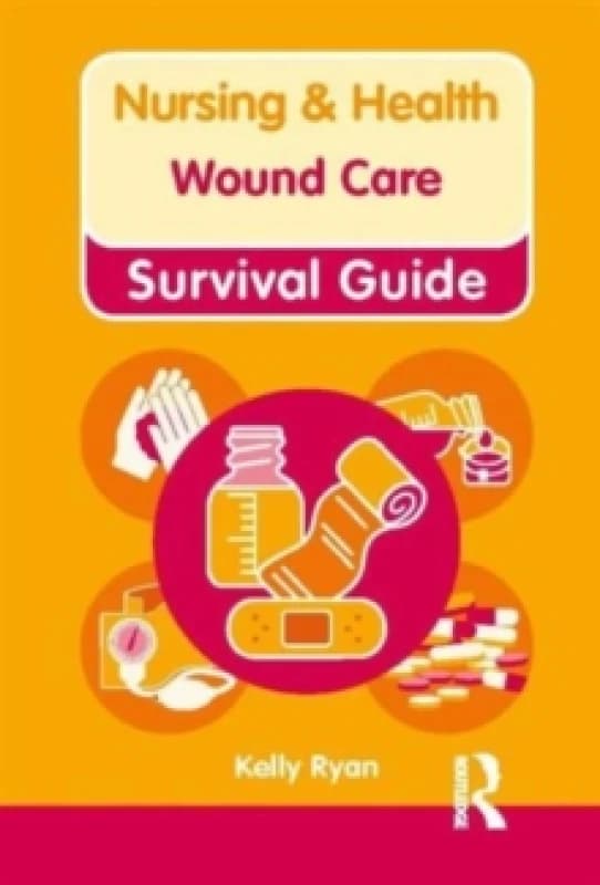 Nursing & Health Survival Guide: Wound Care Spiral bound