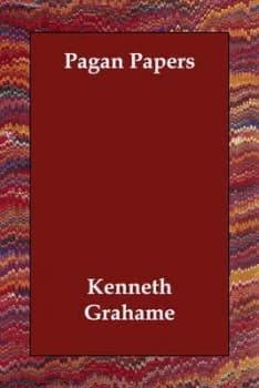 Pagan Papers by Kenneth Grahame Paperback