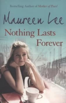 Nothing Lasts Forever by Maureen Lee Paperback