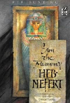 I Am the Mummy Heb-Nefert by Eve Bunting Book