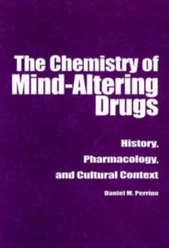 The Chemistry of Mind-Altering Drugs by Daniel M. Perrine Book