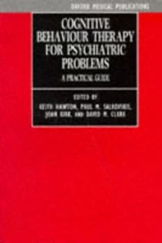 Cognitive Behaviour Therapy for Psychiatric Problems by Keith Hawton Paperback