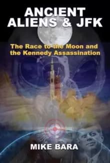 Ancient Aliens & JFK : The Race to the Moon and the Kennedy Assassination
