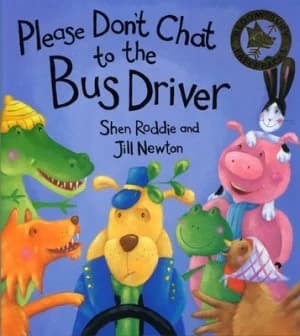 Please Dont Chat to the Bus Driver by Shen Roddie Paperback