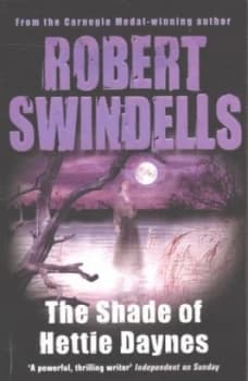 The Shade of Hettie Daynes by Robert Swindells Paperback