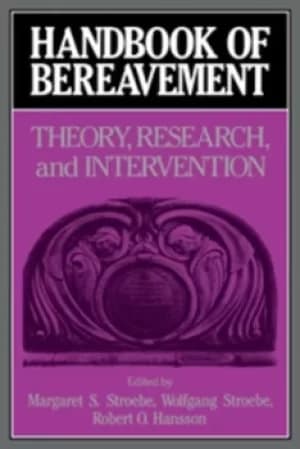 Handbook of Bereavement by Margaret S. Stroebe