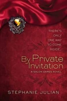 By Private Invitation by Stephanie Julian Book