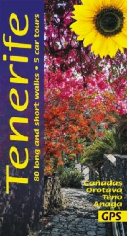 Tenerife Sunflower Walking Guide : 80 long and short walks; 5 car tours Paperback / softback