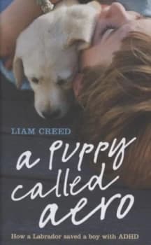 A Puppy Called Aero by Liam Creed Hardback